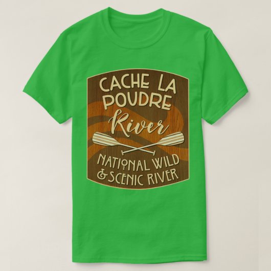 Cache La Poudre National Wild and Schilderachtig R T-shirt (Design voorkant)