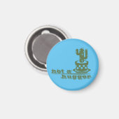 Cacti Geen knuffelcactus grappig gezegde Magneet (Voorkant / Achterkant)