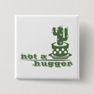 Cacti Geen knuffelcactus grappig gezegde Vierkante Button 5,1 Cm
