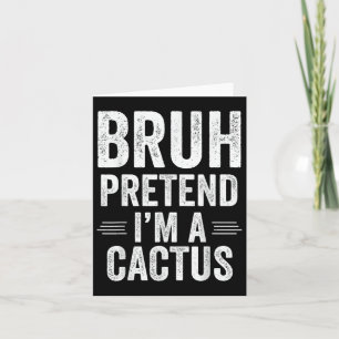 Cactus kostuum Halloween Bruh doen alsof in een ca Kaart
