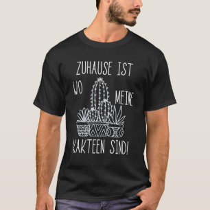 Cactus Thuis Is Wo Mijn Cacti Tuinplanten Zijn T-shirt