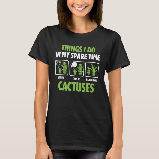 Cactuses Care and Gardening Cactus T-shirt (Voorkant)
