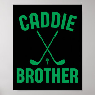 Caddie Brother Golf Club Golfen Golfer Schattige G Poster