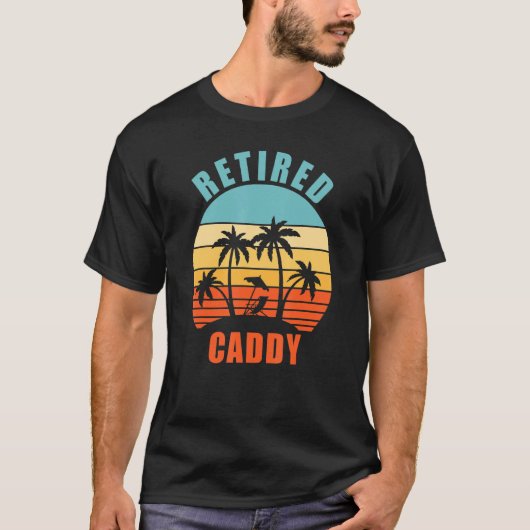 Caddy Funny Golf Caddy Happy Retirement T-shirt (Voorkant)