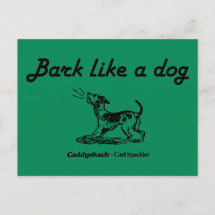 Caddyshack   Bark als een hond. Briefkaart