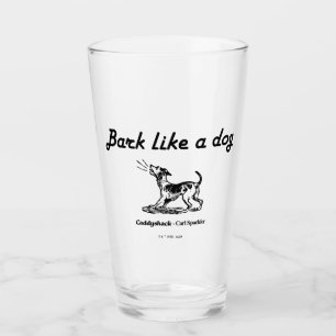 Caddyshack Bark als een hond. Glas