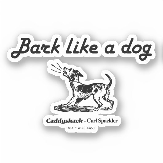 Caddyshack | Bark als een hond. Sticker (Voorkant)