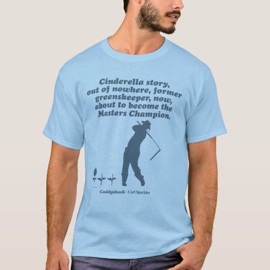 Caddyshack | Cindrella Story T-shirt (Voorkant)