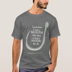 Caddyshack   De laatste keer dat ik zo'n mond zag T-shirt