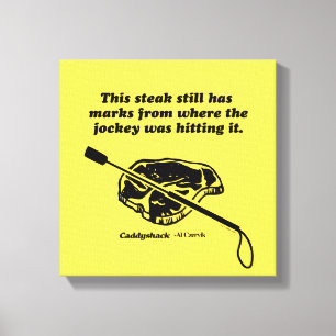 Caddyshack Deze steak heeft nog steeds tekens Canvas Afdruk