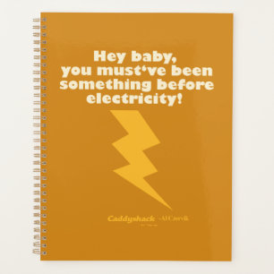 Caddyshack Hé Baby je moet iets zijn geweest Planner