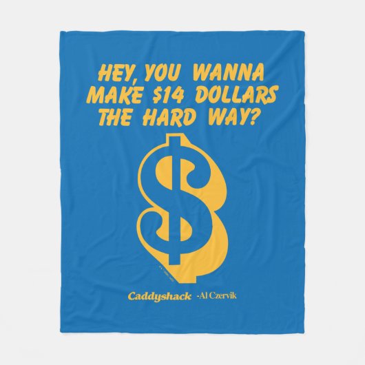 Caddyshack | Hé, wil je 14 dollar de moeite waard Fleece Deken (Voorkant)