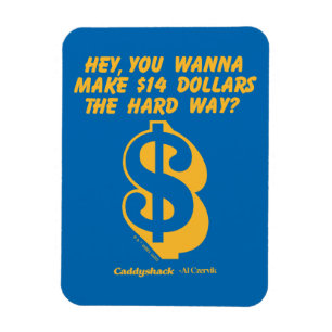 Caddyshack Hé, wil je 14 dollar de moeite waard Magneet