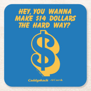 Caddyshack Hé, wil je 14 dollar de moeite waard Vierkante Kartonnen Onderzetter