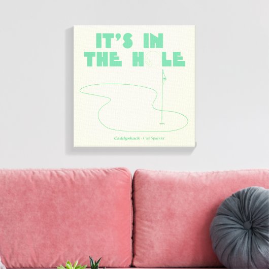 Caddyshack | Het is in het gat Canvas Afdruk (Insitu (Woonkamer))