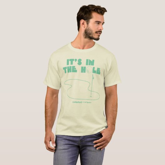 Caddyshack | Het is in het gat T-shirt (Voorkant volledig)