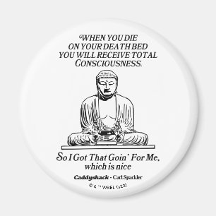 Caddyshack, ik heb dat voor me. magneet