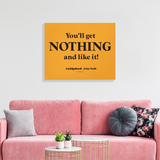 Caddyshack | Je krijgt niets en zo! Canvas Afdruk (Insitu (Woonkamer))