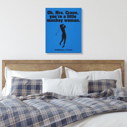 Caddyshack | Oh Mrs Crane Canvas Afdruk (Insitu (Slaapkamer))
