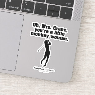 Caddyshack Oh Mrs Crane Sticker
