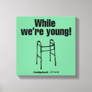 Caddyshack Terwijl we jong zijn. Canvas Afdruk