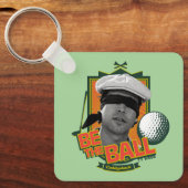 Caddyshack | Wees de bal Sleutelhanger (Voorkant)