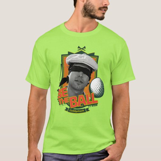 Caddyshack | Wees de bal T-shirt (Voorkant)