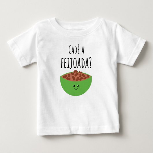 Cadê a feijoada? Brazilian Baby Shirt (Voorkant)