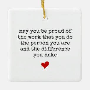 Cadeau Bedankt, Persoonlijk Wees Trots op Jou, Keramisch Ornament