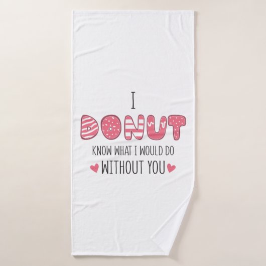 Cadeau Couple Je Ne Sais Pas Ce Que Je Ferais (Serviette de bain)