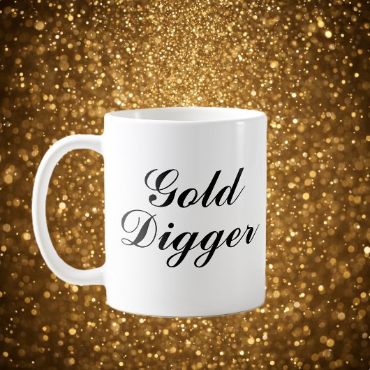 Cadeau de tasse à café Gold Digger