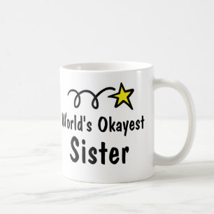 Cadeau de tasse de café de soeur d'Okayest du