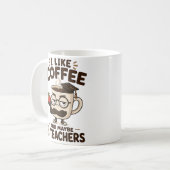 Cadeau drôle de tasse à café pour enseignant (Devant gauche)