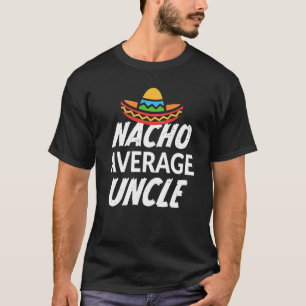 Cadeau drôle du T-shirt d'oncle de Nacho des