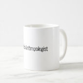 Cadeau légal de tasse d'anthropologue d'émission (Devant droit)