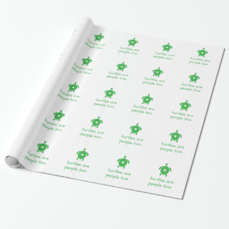 Cadeau Les tortues sont les gens trop le papier