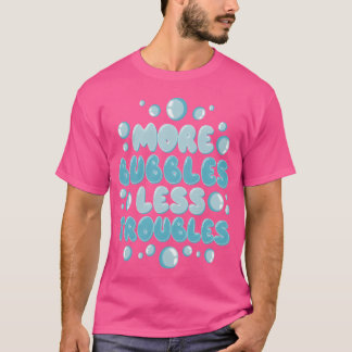 Cadeau met motivatie spreuk van Bubbles T-shirt