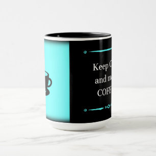 Cadeau mok voor koffieliefhebbers – Blijf kalm en 