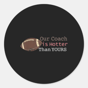 Cadeau Onze coach is heter dan de jouwe Herfst CK Ronde Sticker