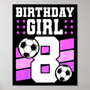 Cadeau voor 8-jarig meisje 8e verjaardag Voetbal V Poster