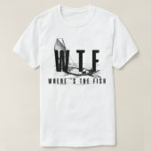 cadeau voor een grappige visliefhebber - wtf waar t-shirt (Design voorkant)