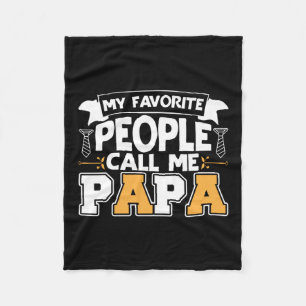 Cadeau voor papa Mijn favoriete mensen noemen me p Fleece Deken