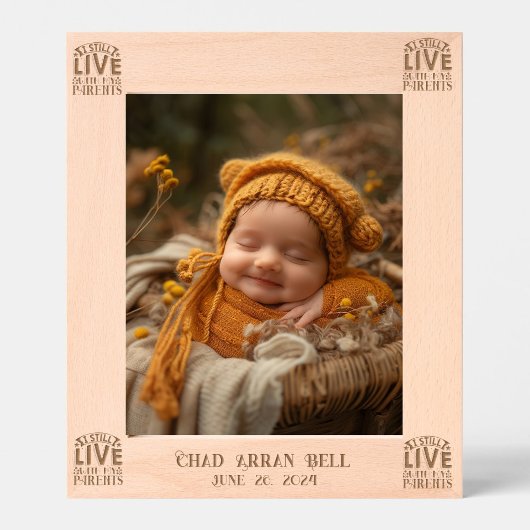 Cadres Gravés Bébé Je Vis Toujours Avec Mes Parents