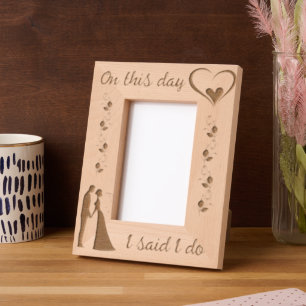 Cadres Gravés Ce jour-là, j'ai dit que je fais du Mariage