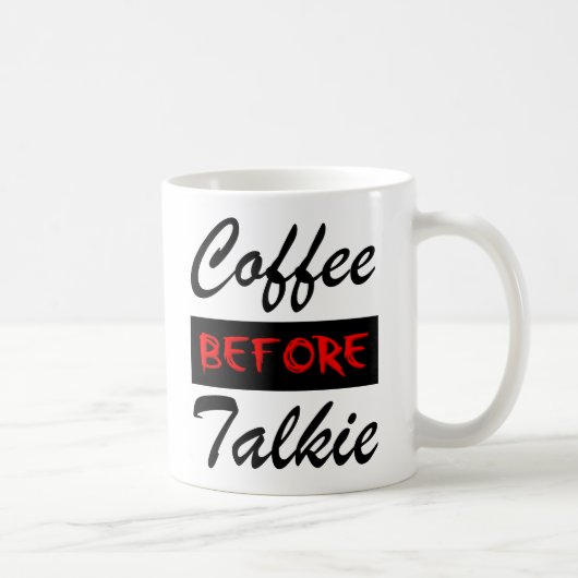 Café avant de parler Tasse drôle (Droite)