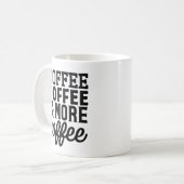 Café, café et plus de café Mug (Devant gauche)