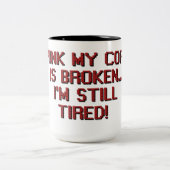 Café cassé Humour café Mug (Centre)