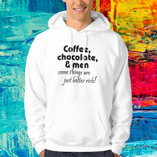 Café, chocolat & hommes blague sweat - shirt à cap