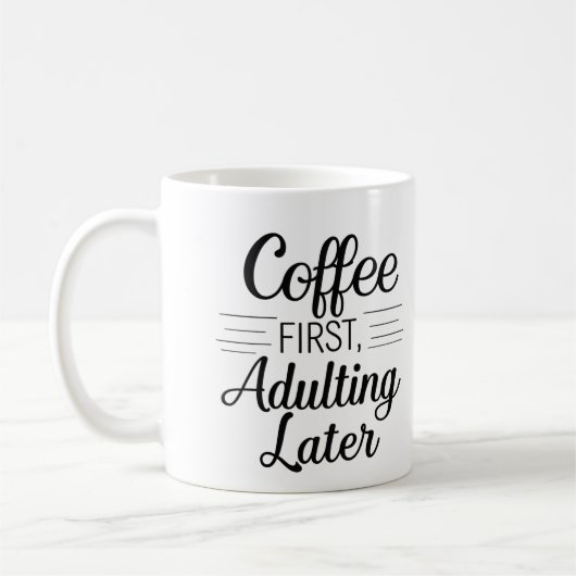 Café d'abord adultes plus tard Mug (Gauche)