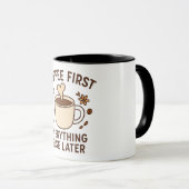 Café d'abord, Tout le reste plus tard mug (Devant droit)